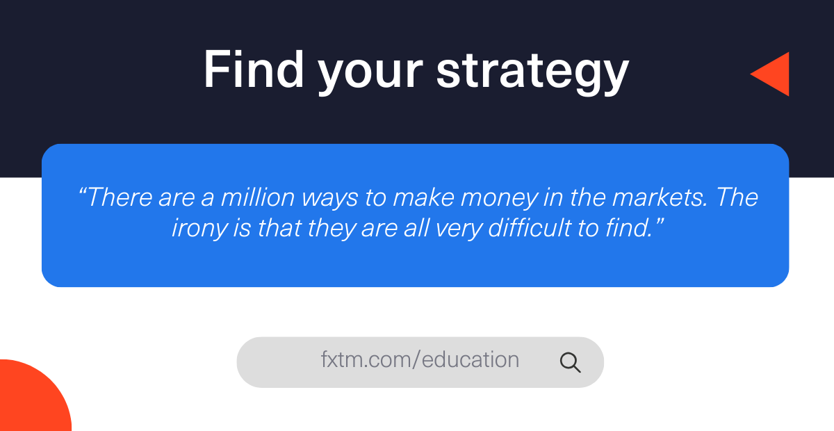 There are a million ways to make money in the markets. The irony is that they are all very difficult to find